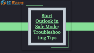 Start Outlook in Safe Mode Troubleshooting Tips